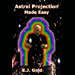 Photo of cover of book, Astral Projection Made Easy